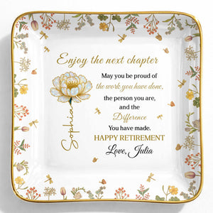 Enjoy The Next Chapter Happy Retirement Floral Jewelry Dish - Personalized Custom Jewelry Dish, Ceramic Dish, Square Shape - RETIRE015_SCRF