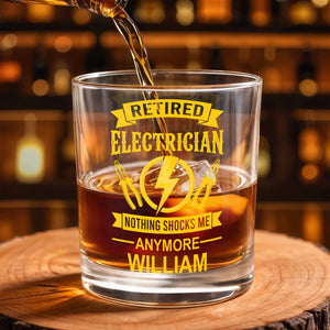 Retired Electrician Nothing Shocks Me Anymore Lightning Bolt And Pliers - Personalized Custom Whiskey Glass - RETIRE052_RWG