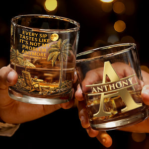Every Sip Tastes Like It's Not My Problem Anymore Palm Trees Beach - Personalized Custom Whiskey Glass - RETIRE068_RWG
