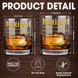 Retired I Do What I Want Dictionary Definition Golden Text - Personalized Custom Whiskey Glass - RETIRE090_RWG