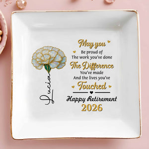 May You Be Proud Of Your Work Retirement Flower - Personalized Custom Jewelry Dish, Square Ceramic Dish - RETIRE099_SCRD