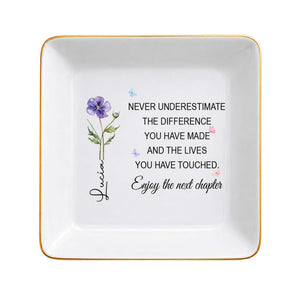 Never Underestimate The Difference Enjoy The Next Chapter Flower Butterflies - Personalized Custom Jewelry Dish, Square Ceramic Dish - RETIRE115_SCRD