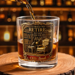 I Tried To Retire But Now I Work For My Wife Gold Library CEO - Personalized Custom Whiskey Glass - RETIRE136_RWG