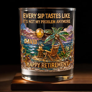 Every Sip Tastes Like Not My Problem Anymore Palm Tree Beach Retirement - Personalized Custom Whiskey Glass - RETIRE229_RWG