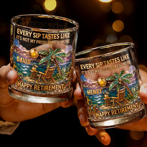 Every Sip Tastes Like Not My Problem Anymore Palm Tree Beach Retirement - Personalized Custom Whiskey Glass - RETIRE229_RWG