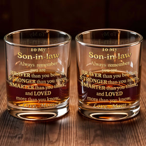To My Son In Law Always Remember Braver Stronger Smarter And Loved Gold Engraved Text - Personalized Custom Whiskey Glass - SILA029_RWG