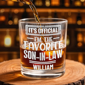 It's Official I'm The Favorite Son-In-Law Typography Design - Personalized Custom Whiskey Glass - SILA063_RWG