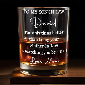 To My Son In Law The Only Thing Better Mother In Law Message - Personalized Custom Whiskey Glass - SILA071_RWG