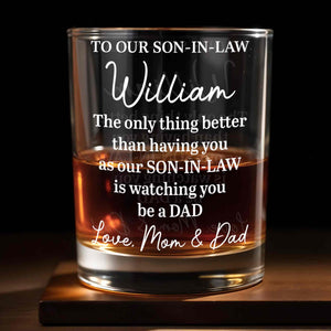 To Our Son In Law Watching You Be A Dad Engraved Design - Personalized Custom Whiskey Glass - SILA080_RWG