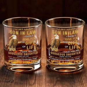 To My Dear Son In Law I Gave You My Daughter Eagle - Personalized Custom Whiskey Glass - SILA085_RWG