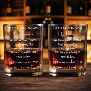 To My Son In Law Not Blood Related Son In Heart - Personalized Custom Whiskey Glass - SILA102_RWG