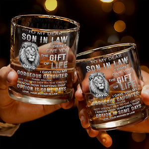 To My Dear Son In Law I Gave You My Gorgeous Daughter Lion Art - Personalized Custom Whiskey Glass - SILA134_RWG