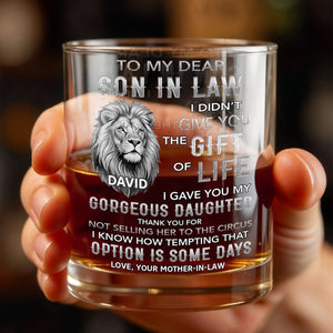 To My Dear Son In Law I Gave You My Gorgeous Daughter Lion Art - Personalized Custom Whiskey Glass - SILA134_RWG