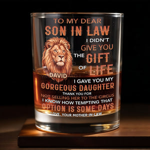 To My Dear Son In Law Gave You My Gorgeous Daughter Lion Art - Personalized Custom Whiskey Glass - SILA135_RWG