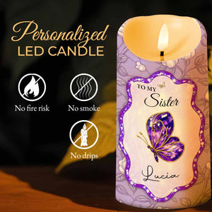To My Sister, Beautiful Butterfly And Flower Design - Personalized Custom LED Candle - SIS007_LECA