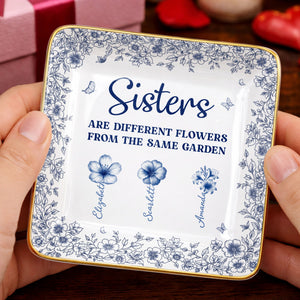 Sisters Are Different Flowers From The Same Garden Personalized Birth Flowers - Personalized Custom Jewelry Dish, Ceramic Dish, Square Shape - SIS008_SCRF