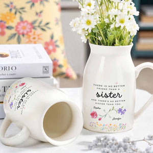 No Better Friend Than A Sister Birth Month Flowers - Personalized Ceramic Flower Vase