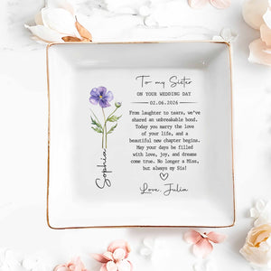 To My Sister On Your Wedding Day Birth Month Flower Jewelry Dish - Personalized Custom Jewelry Dish, Square Ceramic Dish - SIS027_SCRD