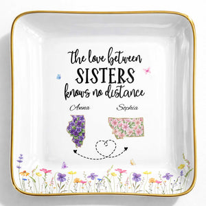 The Love Between Sisters Knows No Distance Floral State Maps - Personalized Custom Jewelry Dish, Ceramic Dish, Square Shape - SIS047_SCRF