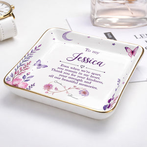 To My Sister Even When We Are Apart Flowers And Butterflies - Personalized Custom Jewelry Dish, Ceramic Dish, Square Shape - SIS065_SCRF