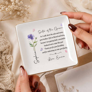 Sister Of The Groom Floral Message With Birth Month Flower And Butterflies - Personalized Custom Jewelry Dish, Square Ceramic Dish - SIS069_SCRD