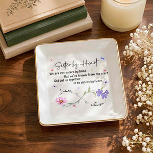 Sister By Heart We Are Not Sisters By Blood Infinity Flowers - Personalized Custom Jewelry Dish, Square Ceramic Dish - SIS109_SCRD