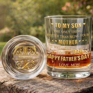 To My Son Better Than Being Your Mother Personalized Monogram Initial - Personalized Whiskey Glass - SON156_PRIWI