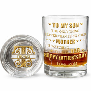 To My Son Better Than Being Your Mother Personalized Monogram Initial - Personalized Whiskey Glass - SON156_PRIWI