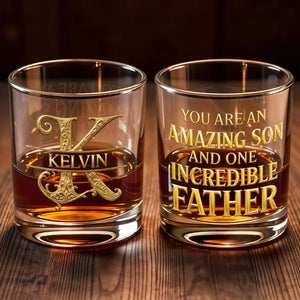 You Are An Amazing Son And One Incredible Father 3D Golden Alphabet Art - Personalized Custom Whiskey Glass - SON230_RWG