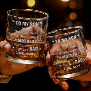 To My Son Better Than Being Mother Watching You Be Dad Hearts - Personalized Custom Whiskey Glass - SON237_RWG