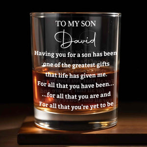 To My Son Having You For A Son One Of Greatest Gifts Custom Name - Personalized Custom Whiskey Glass - SON238_RWG