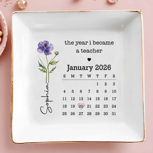 The Year I Became A Teacher Custom Flower Calendar - Personalized Custom Jewelry Dish, Square Ceramic Dish - TEACH105_SCRD
