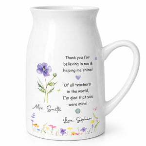 Thank You For Believing In Me Birth Month Flowers Teacher Appreciation - Personalized Ceramic Flower Vase