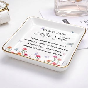So God Made My Teacher Religious Verse With Birth Month Flowers - Personalized Custom Jewelry Dish, Ceramic Dish, Square Shape - TEACH232_SCRF