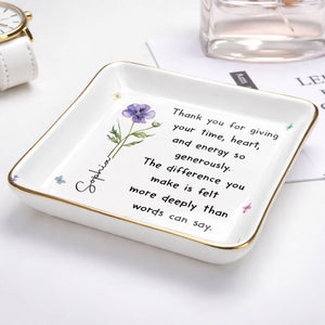 Thank You For Giving Your Time Heart And Energy Birth Month Flower - Personalized Custom Jewelry Dish, Ceramic Dish, Square Shape - TEACH301_SCRF