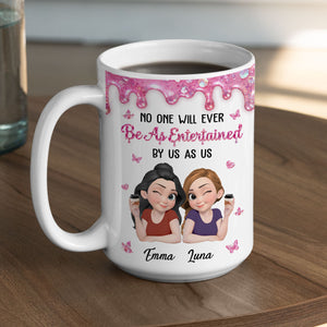 Entertained By Us As Us - Personalized Coffee Mug - Christmas Gift For Sister, Best Friend