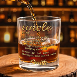 Uncle An Adult Male Mentor Like A Second Father Dictionary Definition Design - Personalized Custom Whiskey Glass - UNC008_RWG