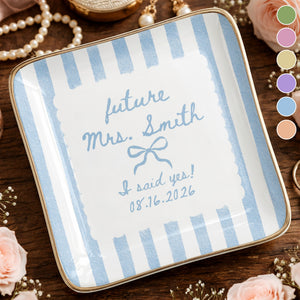 Future Mrs I Said Yes With Ribbon Bow And Blue Stripes - Personalized Custom Jewelry Dish, Ceramic Dish, Square Shape - WEDD040_SCRF