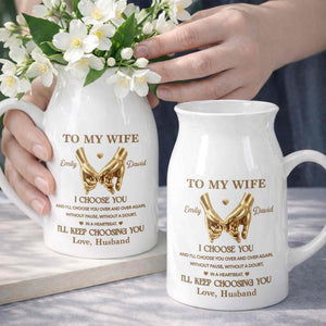 To My Wife I Choose You Pinky Promise Hands - Personalized Ceramic Flower Vase