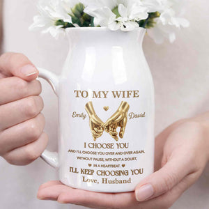 To My Wife I Choose You Pinky Promise Hands - Personalized Ceramic Flower Vase