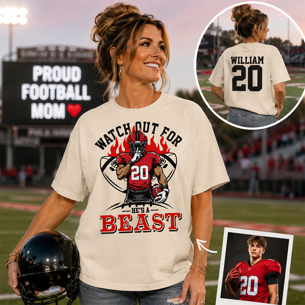 Watch Out For He's A Beast Personalized Football Shirt