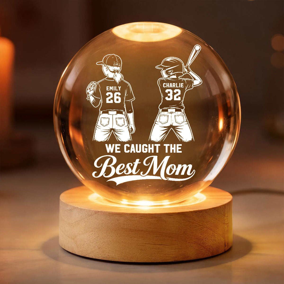 Baseball Players We Caught The Best Mom - Personalized Crystal Ball LED Night Light