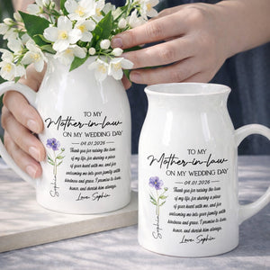 To My Mother In Law On My Wedding Day Custom Birth Month Flowers - Personalized Ceramic Flower Vase