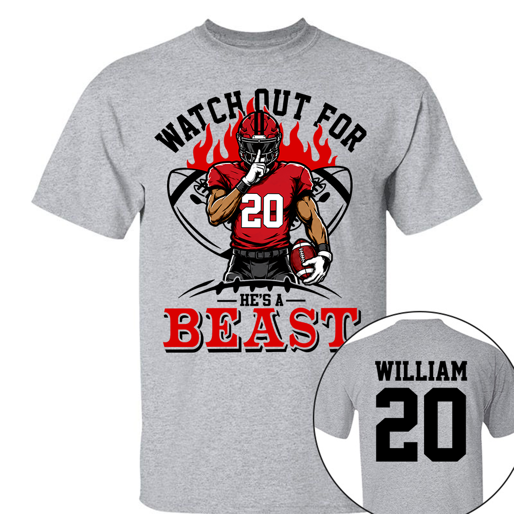Watch Out For He's A Beast Personalized Football Shirt