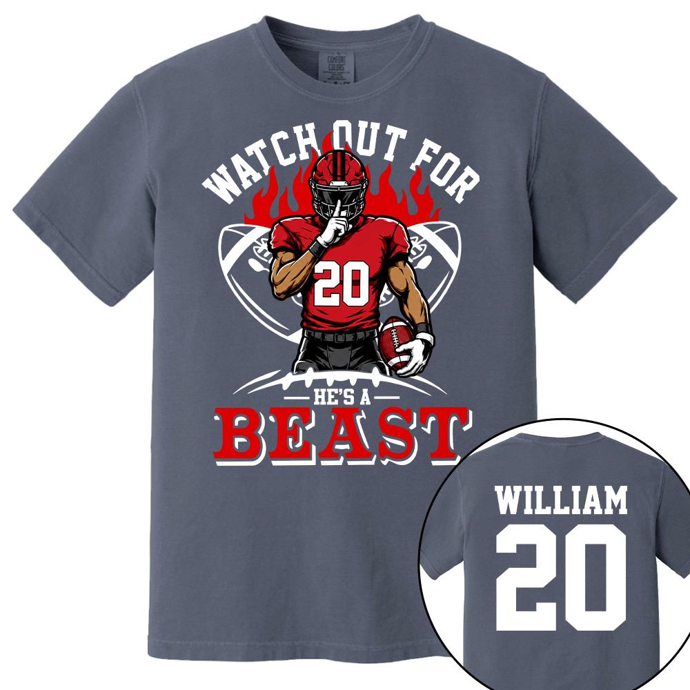 Watch Out For He's A Beast Personalized Football Shirt