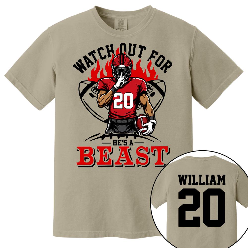 Watch Out For He's A Beast Personalized Football Shirt