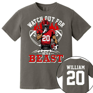 Watch Out For He's A Beast Personalized Football Shirt