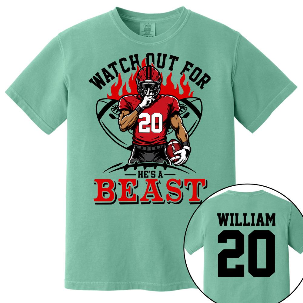Watch Out For He's A Beast Personalized Football Shirt