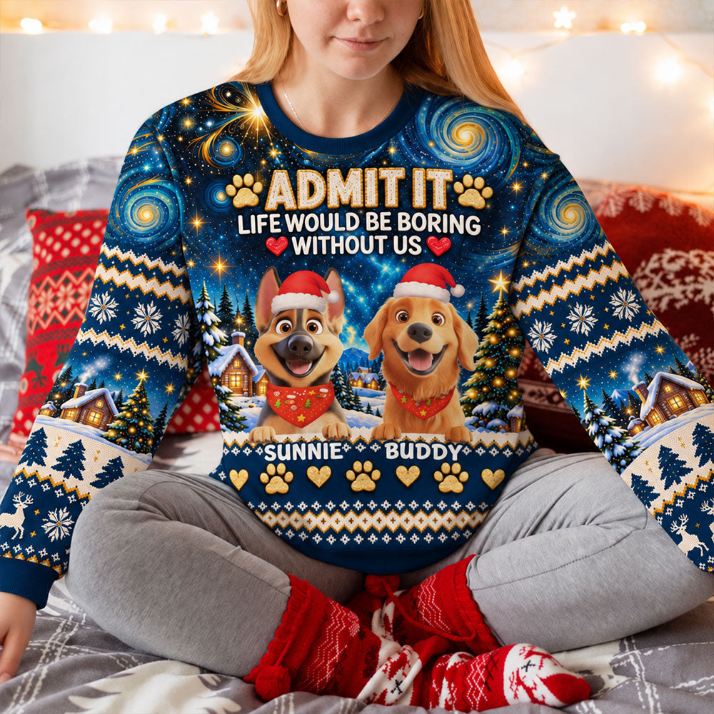 Life Would Be Boring Without Us - Personalized All-Over-Print Sweatshirt