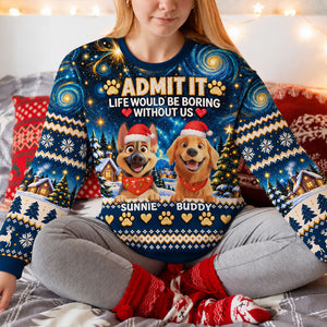 Life Would Be Boring Without Us - Personalized All-Over-Print Sweatshirt